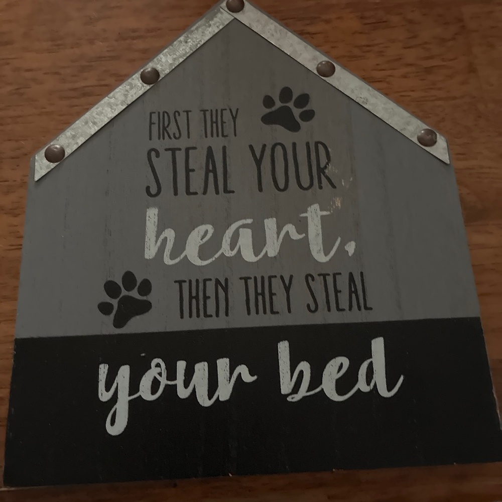 First Thet Steal Your heart dog sign